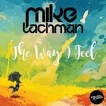 cover: Mike Lachman - The Way I Feel