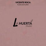 cover: Vicente Roca - Plaza Las Flores