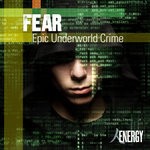 cover: Barry Whittaker-gilbey|Brian Colin Burrows|Phillip John Gregory - Fear - Epic Underworld Crime