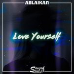 cover: Ablaikan - Love Yourself