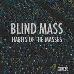 cover: Blind Mass - Habits Of The Masses