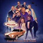 cover: Cool Million|D-train - Be A Star Tonight