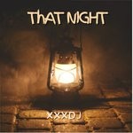 cover: Xxxdj - That Night