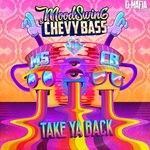 cover: Chevy Bass|Mood Swing - Take Ya Back