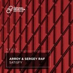 cover: Arroy|Sergey Raf - Satisfy