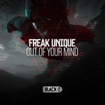 cover: Freak Unique - Out Of Your Mind EP