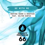 cover: Martina Budde|Smartsin|Sulyen Dantas - Be With Me