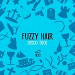 cover: Fuzzy Hair - Disco Tool