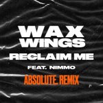 cover: Nimmo|Wax Wings - Reclaim Me (ABSOLUTE. Remix)