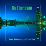 cover: Various - Rotterdam (Deep Underground Selection)