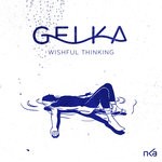 cover: Gelka - Wishful Thinking