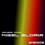 cover: Migel Gloria - Danger Zone