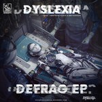 cover: Dyslexia - Defrag EP