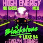 cover: Dj Blackstone|Evelyn Thomas|Luxe 54 - High Energy (Nu Bass Extended)