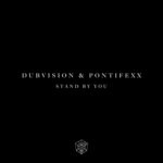 cover: Dubvision|Pontifexx - Stand By You