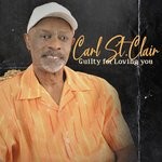 cover: Carl St. Clair - Guilty For Loving You