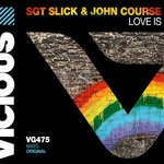 cover: Sgt Slick|John Course - Love Is