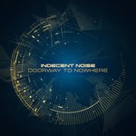 cover: Indecent Noise - Doorway To Nowhere