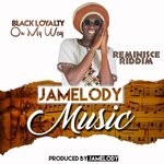 cover: Black Loyalty - On My Way (Reminisce Riddim)