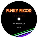 cover: Mama Droplets - Feel It