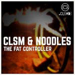 cover: Clsm|Noodlez - The Fat Controller