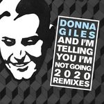 cover: Donna Giles - & I'm Telling You I'm Not Going 2020 (Remixes)