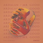 cover: Ardalan - Mr. Good - The Remixes