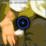 cover: Toucan - No Money