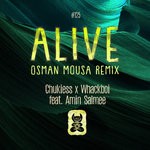 cover: Amin Salmee|Chukiess & Whackboi - Alive (Osman Mousa Remix)