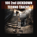 cover: Various - 100 2nd Lockdown Techno Tracks