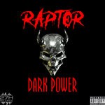 cover: Raptor - Dark Power (Explicit)