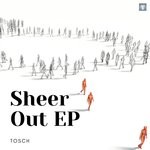 cover: Tosch - Sheer Out EP