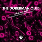 cover: The Doberman Club - Locked & Loaded