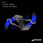 cover: Sixth Tone - To Be The Beat