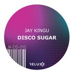 cover: Jay Kingu - Disco Sugar