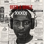 cover: Xxxdj - Been A While