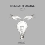 cover: Beneath Usual - Ideas