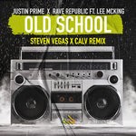 cover: Justin Prime & Rave Republic|Lee Mcking - Old School (Steven Vegas & Calv Club Remix)