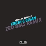 cover: Roska|Serocee - Fresh & Clean (Zed Bias Remix)