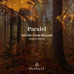 cover: Paralel|Rob Hes - See Me From Beyond