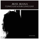 cover: Miss Mana - Conscious & Subconscious