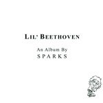 cover: Sparks - Lil' Beethoven (Deluxe Edition)