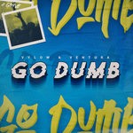 cover: Ventura|Vylow - Go Dumb (Extended Mix)