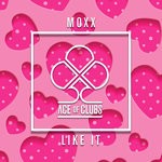 cover: Moxx - Like It (Club Mix)