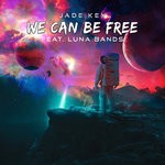 cover: Jade Key|Luna Bands - We Can Be Free