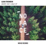 cover: Luan Trombin|Noface Records - Hope You Like It