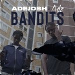 cover: Adejosh|Adz - Bandits (Explicit)