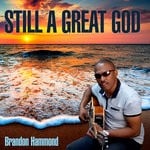 cover: Brandon Hammond - Still A Great God