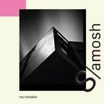 cover: Samosh - My Mistakes