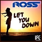 cover: Ross - Let You Down